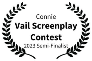 Connie - Vail Screenplay Contest 2023 Semi-Finalist