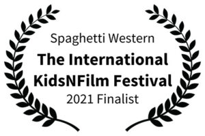 Spaghetti Western - The International KidsNFilm Festival 2021 Finalist